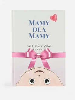 Książka "Mamy dla Mamy i Taty" tom II (Rodzicielstwo)